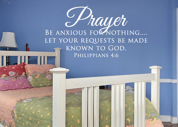 Prayer - Be Anxious for Nothing Vinyl Wall Statement - Philippians 4:6