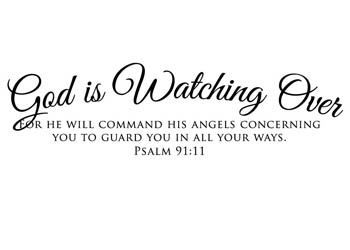 God Is Watching Over Vinyl Wall Statement - Psalm 91:11 #2