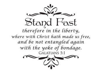 Stand Fast in Liberty Vinyl Wall Statement - Galatians 5:1 #2