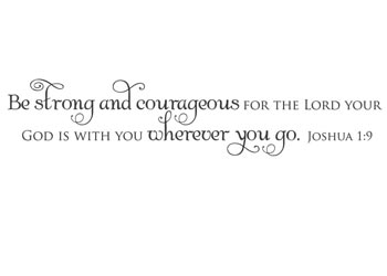 Be Strong and Courageous Vinyl Wall Statement - Joshua 1:9 #2