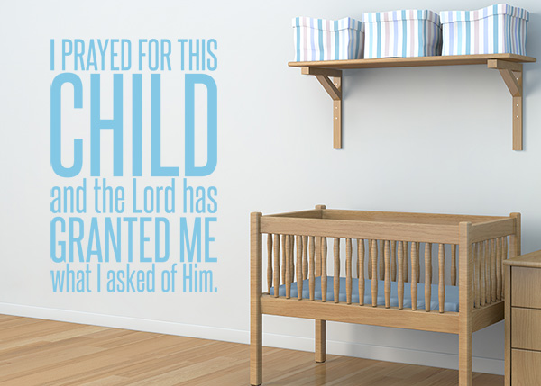 I Prayed for This Child Vinyl Wall Statement