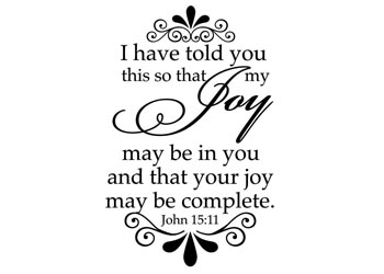 That Your Joy Might Be Complete Vinyl Wall Statement - John 15:11 #2