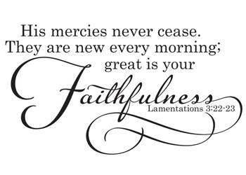 His Mercies Never Cease Vinyl Wall Statement - Lamentations 3:22-23 #2
