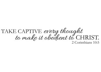 Take Captive Every Thought Vinyl Wall Statement - 2 Corinthians 10:5 #2