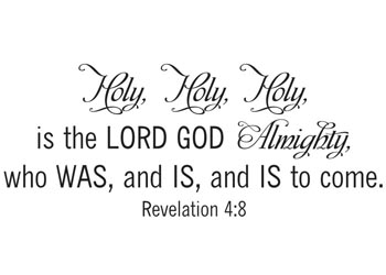 Holy, Holy, Holy Vinyl Wall Statement - Revelation 4:8 #2