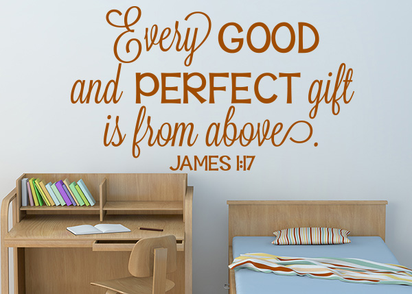 Every Good and Perfect Gift Vinyl Wall Statement - James 1:17