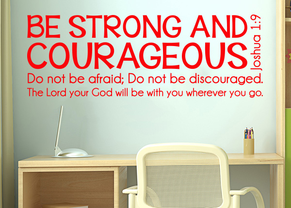 Be Strong and Courageous Vinyl Wall Statement - Joshua 1:9