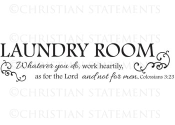 Laundry Room - As for the Lord Vinyl Wall Statement - Colossians 3:23 #2