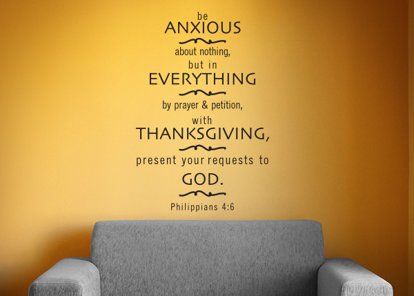 Be Anxious About Nothing Vinyl Wall Statement - Philippians 4:6