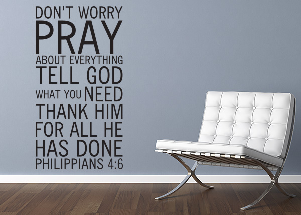 Don't Worry - Pray About Everything Vinyl Wall Statement - Philippians 4:6