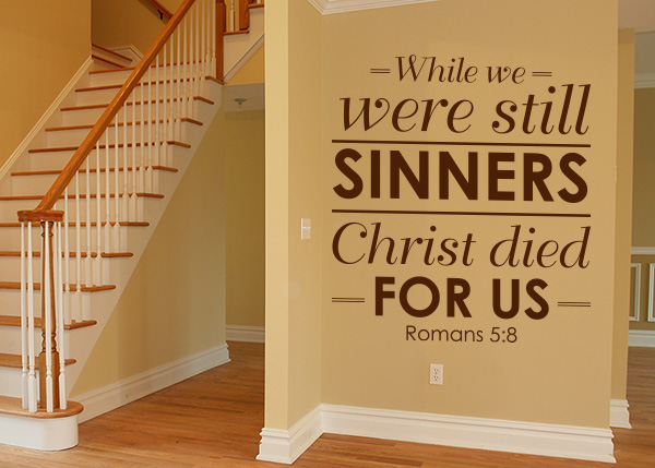 While We Were Still Sinners Vinyl Wall Statement - Romans 5:8