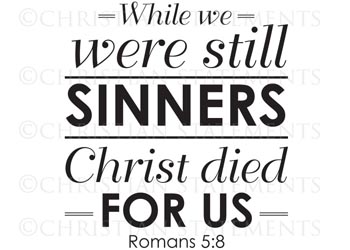 While We Were Still Sinners Vinyl Wall Statement - Romans 5:8 #2