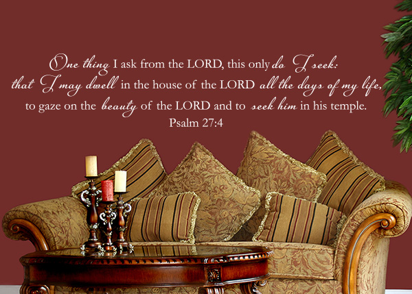 One Thing I Ask from the Lord Vinyl Wall Statement - Psalm 27:4