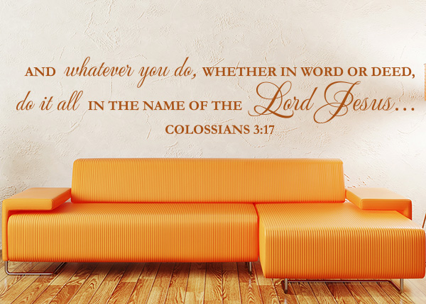 Do All in the Name of the Lord Vinyl Wall Statement - Colossians 3:17