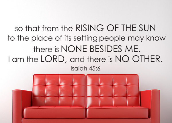 There Is None Besides the Lord Vinyl Wall Statement - Isaiah 45:6