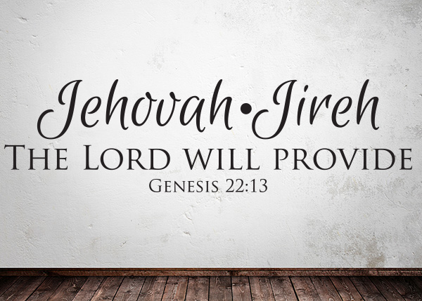Jehovah-Jireh - The Lord Will Provide Vinyl Wall Statement - Genesis 22:13