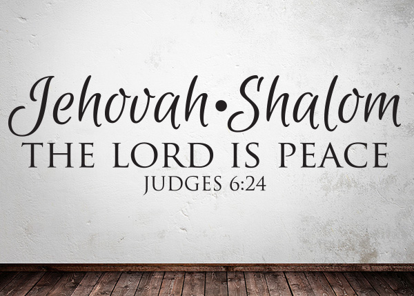 Jehovah-Shalom - The Lord Is Peace Vinyl Wall Statement - Judges 6:24
