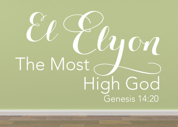 El Elyon Vinyl Wall Statement - Genesis 14:20