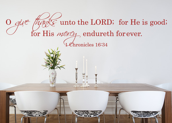 O Give Thanks Unto the Lord Vinyl Wall Statement - 1 Chronicles 16:34
