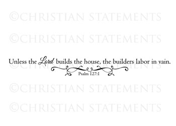 The Lord Builds the House Vinyl Wall Statement - Psalm 127:1 #2