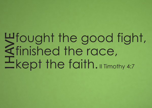 I Have Fought the Good Fight Vinyl Wall Statement - 2 Timothy 4:7