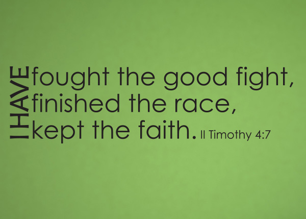 I Have Fought the Good Fight Vinyl Wall Statement - 2 Timothy 4:7