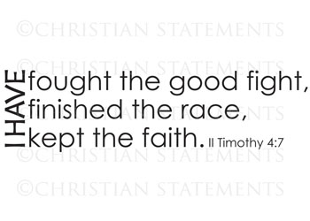 I Have Fought the Good Fight Vinyl Wall Statement - 2 Timothy 4:7 #2