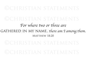 Gathered in My Name Vinyl Wall Statement - Matthew 18:20 #2