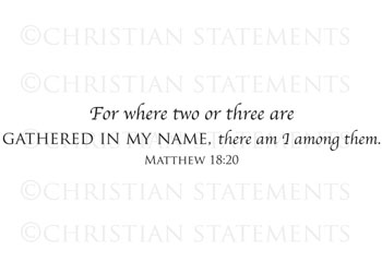 Gathered in My Name Vinyl Wall Statement - Matthew 18:20 #2