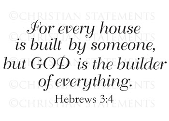 God Is the Builder of Everything Vinyl Wall Statement - Hebrews 3:4 #2