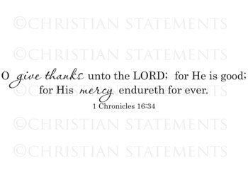O Give Thanks Unto the Lord Vinyl Wall Statement - 1 Chronicles 16:34 #2