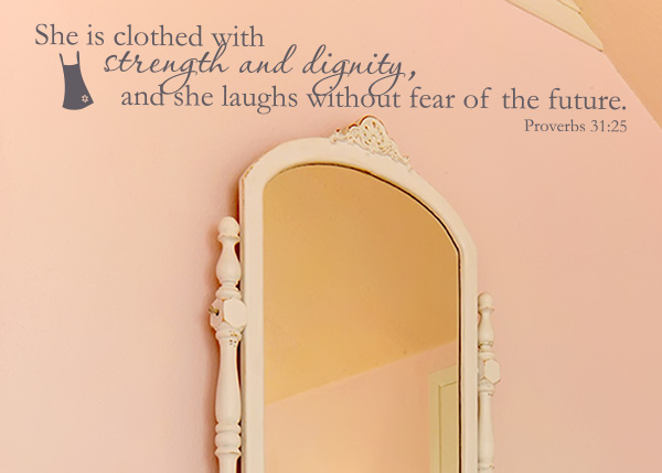 She Is Clothed with Strength Vinyl Wall Statement - Proverbs 31:25