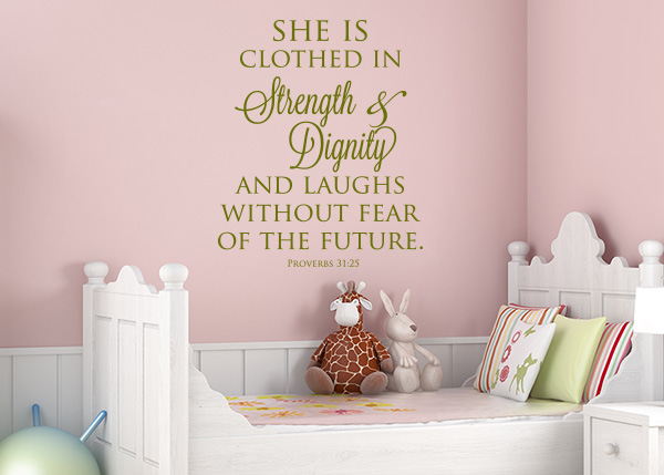 She Is Clothed with Strength Vinyl Wall Statement - Proverbs 31:25