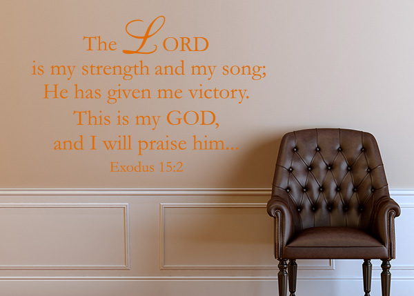 The Lord Is My Strength and Song Vinyl Wall Statement - Exodus 15:2