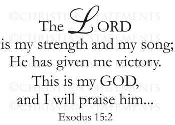 The Lord Is My Strength and Song Vinyl Wall Statement - Exodus 15:2 #2