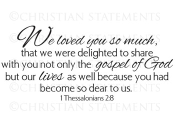 We Loved You So Much Vinyl Wall Statement - 1 Thessalonians 2:8 #2