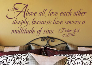 Above All Love Each Other Deeply Vinyl Wall Statement - 1 Peter 4:8