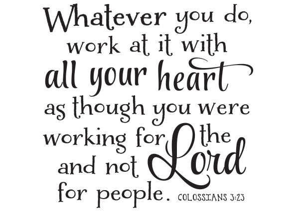 Work at It with All Your Heart Vinyl Wall Statement - Colossians 3:23 #2