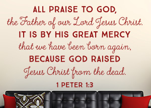 All Praise to God Vinyl Wall Statement - 1 Peter 1:3