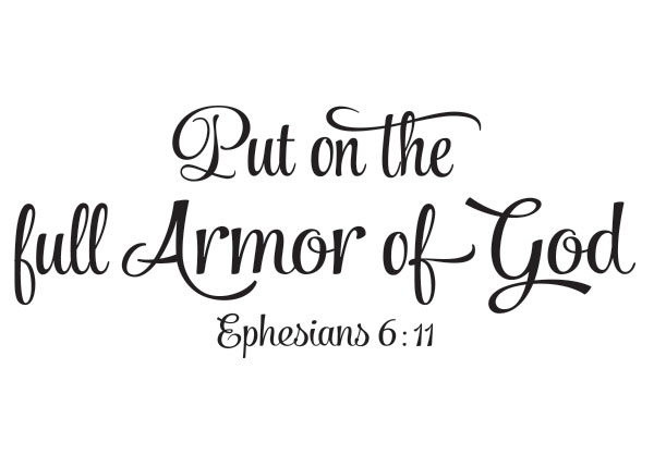 Put on the Full Armor of God Vinyl Wall Statement - Ephesians 6:11 #2