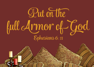 Put on the Full Armor of God Vinyl Wall Statement - Ephesians 6:11