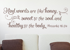 Kind Words Are Like Honey Vinyl Wall Statement - Proverbs 16:24