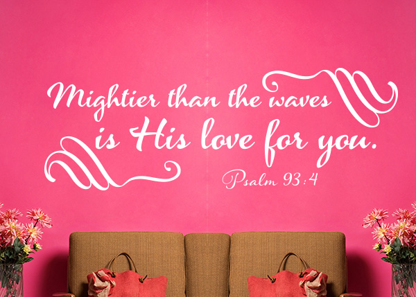 Mightier than the Waves Vinyl Wall Statement - Psalms 93:4