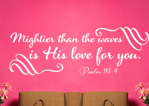 Mightier than the Waves Vinyl Wall Statement - Psalms 93:4
