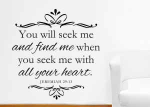 You Will Seek Me and Find Me Vinyl Wall Statement - Jeremiah 29:13