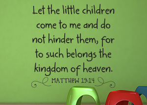 Let the Little Children Come Vinyl Wall Statement - Matthew 19:14