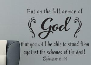 Put on the Full Armor of God Vinyl Wall Statement - Ephesians 6:11