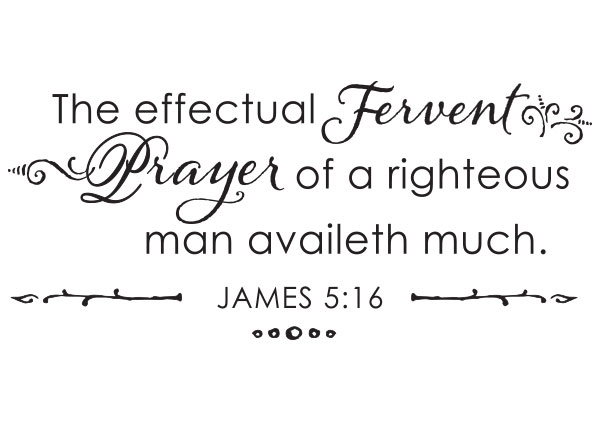 The Effectual Fervent Prayer Vinyl Wall Statement - James 5:16 #2