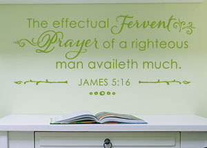 The Effectual Fervent Prayer Vinyl Wall Statement - James 5:16