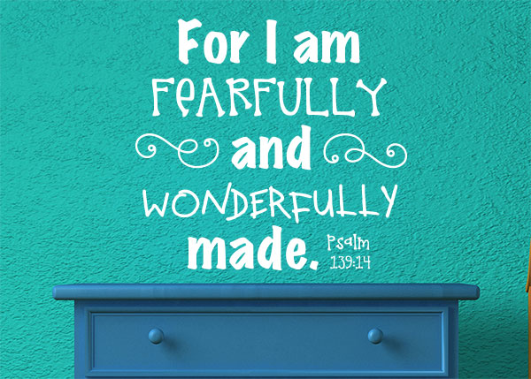 For I Am Fearfully and Wonderfully Made Vinyl Wall Statement - Psalm 139:14